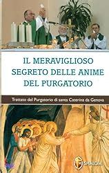 Il Meraviglioso Segreto Delle Anime Del Purgatorio Trattato Del