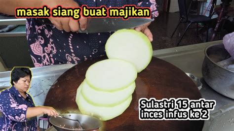 Masak Siang Untuk Majikan Sulastri Temani Inces Ke Klinik Hari Ke