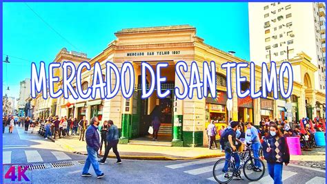 4KVisitando EL MERCADO De SAN TELMO BUENOS AIRES Walking Tour