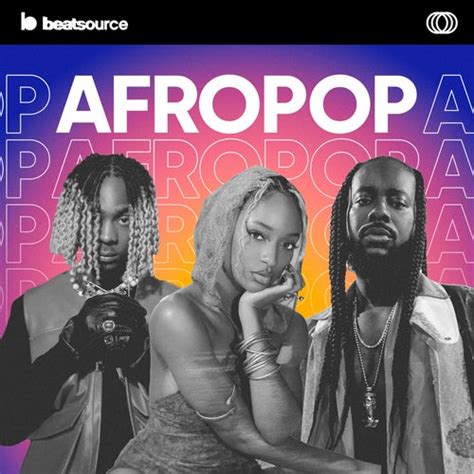 Afropop: Must Have Hits Playlist for DJs on Beatsource