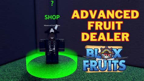 How To Find Advanced Fruit Dealer In Blox Fruits Advanced Fruit