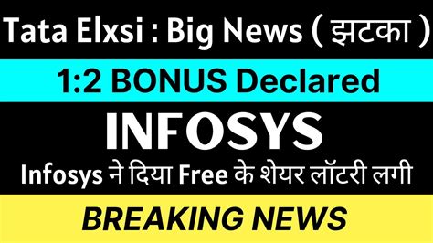 1 2 Bonus 🥳 Infosys Share News Tata Elxsi Share Latest News Infosys