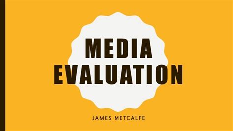 Media Evaluation