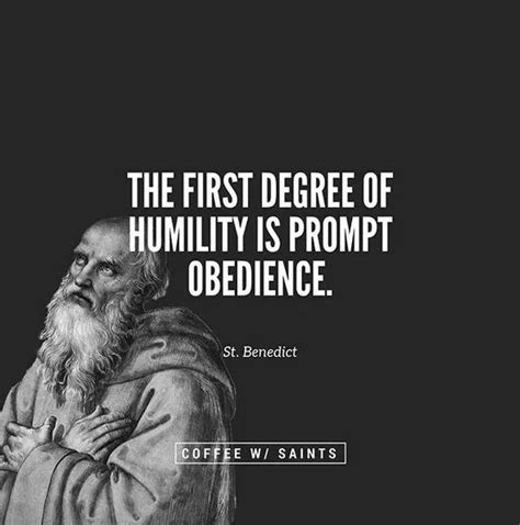 Saint Benedict On Humility Humility Quotes Humility Saint Quotes