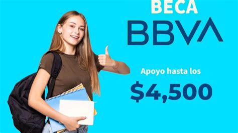 Beca Bbva 2023 ¿cómo Solicitar El Apoyo De 4500 Pesos Requisitos