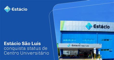 Universidade Estácio São Luís - A Estácio São Luís agora é Centro Universitário! | Estácio