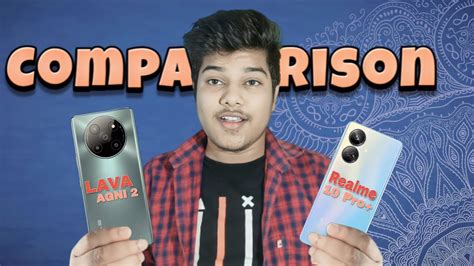 Lava Agni 2 vs Realme 10 Pro Plus Comparison परदफश Comparison