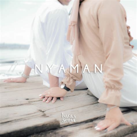 NYAMAN Song And Lyrics By Batas Senja Spotify