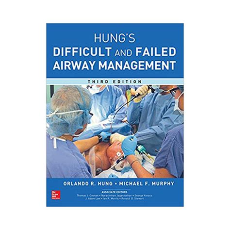 Management Of The Difficult And Failed Airway