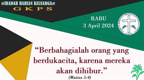 Ibadah Harian Keluarga Gkps Rabu 3 April 2024 Gkps