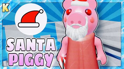 How To Get SANTA PIGGY CLAUS BADGE SANTA PIGGY SKIN MORPH In PIGGY