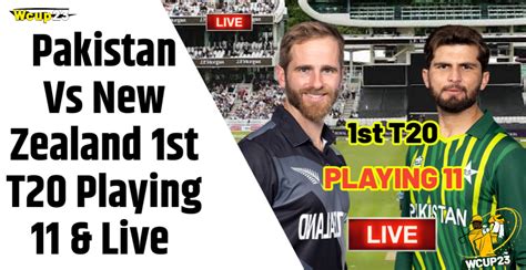 Pakistan Vs New Zealand 1st T20 Pakistan Vs New Zealand 1st T20 Match