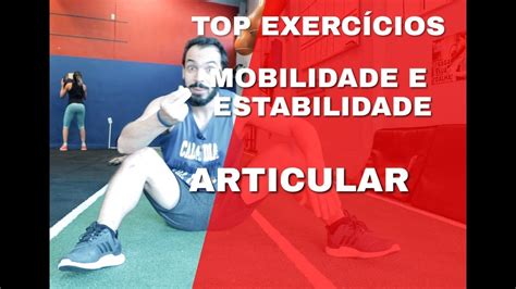 Top Exercicios De Mobilidade E Estabilidade Articular Youtube