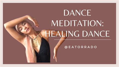 Dance Meditation Healing Dance Youtube