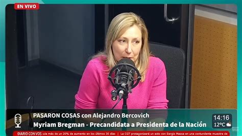 Myriam Bregman Lo Que Hay Que Tener Es Principios Coherencia Y Los