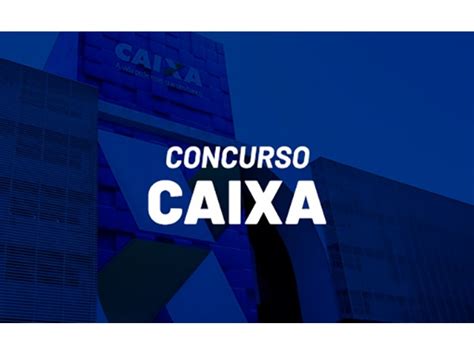 Concurso Caixa 2024 Tudo O Que Você Precisa Saber Antes Da Publicação