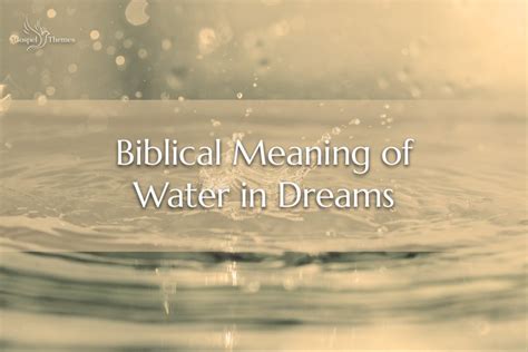 What Is The Biblical Meaning Of Water In Dreams At Jai Ortiz Blog