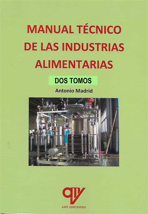 MANUAL TECNICO DE LAS INDUSTRIAS ALIMENTARIAS DOS TOMOS BiblioEteca