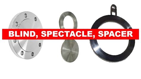 Blind Flange Spectacle Spacer Oiland Gas Professional Youtube