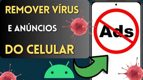 Como remover vírus e propagandas do celular SEM RESETAR NEM FORMAR