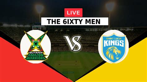 Live Gaw Vs Slk The Ixty Men Guyana Amazon Warriors Vs Saint