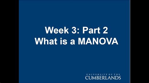 Week 3 Lecture Part 2 What is MANOVA - YouTube