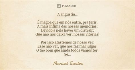 A Angústia… É Mágoa Que Em Nós Manuel Santos Pensador