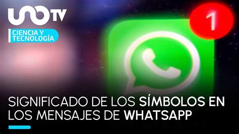 Qu Significan Los S Mbolos En Los Mensajes De Whatsapp Youtube