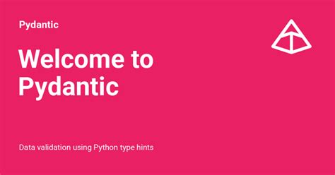 Welcome to Pydantic - Pydantic | Hunter Droegkamp