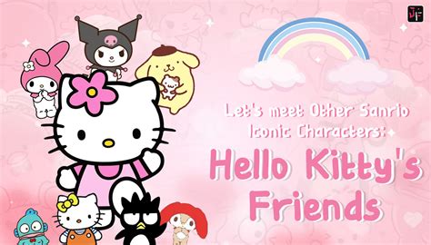 Lets Meet Other Sanrio Iconic Characters Hello Kittys Friends