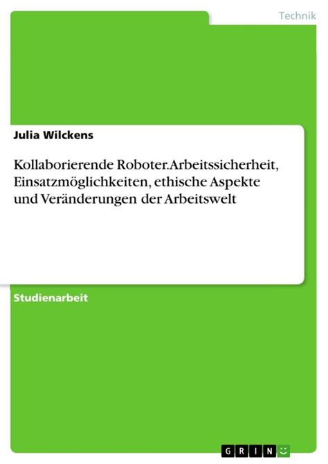 Kollaborierende Roboter Arbeitssicherheit Einsatzmöglichkeiten