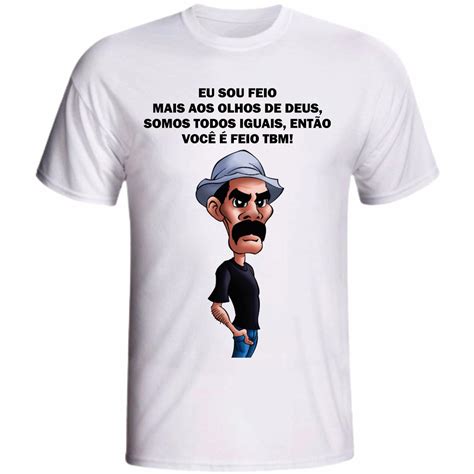 Camisa Camiseta Estampado Seu Madruga Chaves Sou Feio Shopee Brasil