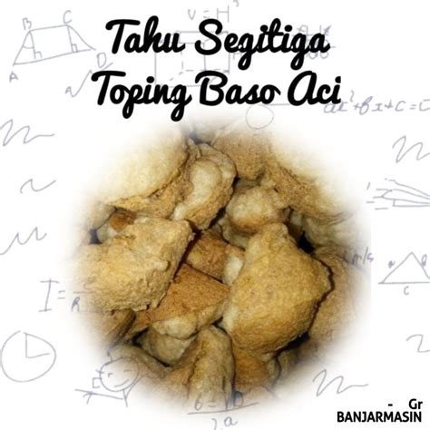 Jual Banjarmasin Cuankie Tahu Segitiga Topping Baso Aci Seblak