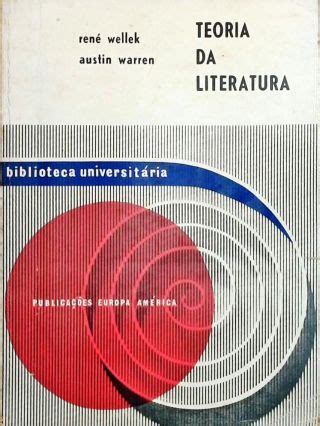 Teoria da Literatura René Wellek Austin Warren Traça Livraria e Sebo