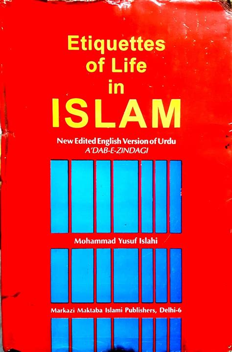 Etiquettes Of Life In Islam English Version Of Urdu A Dab E Zindagi