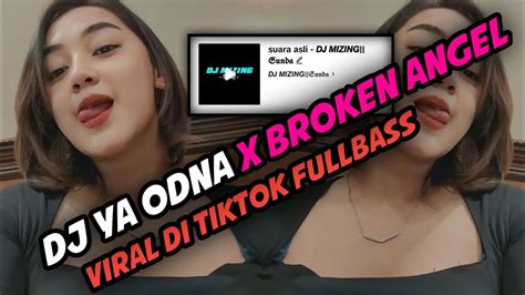 Dj Ya Odna X Broken Angelviral Di Tiktok Youtube