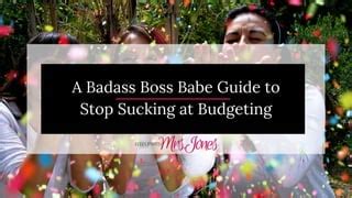 A Badass Boss Babe Guide To Stop Sucking At Budgeting PPTX