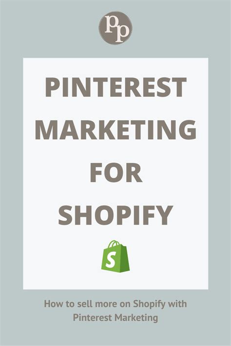 Pinterest Marketing For Shopify How To Sell More On Shopify With