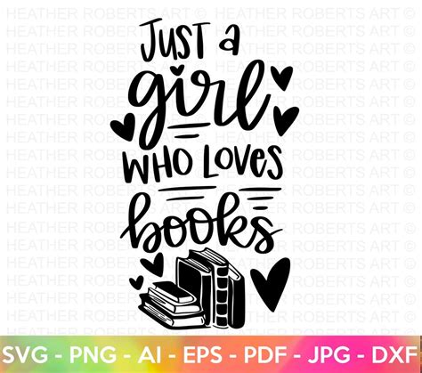 Just A Girl Who Loves Books Svg Book Svg Reading Svg Book Lover Svg