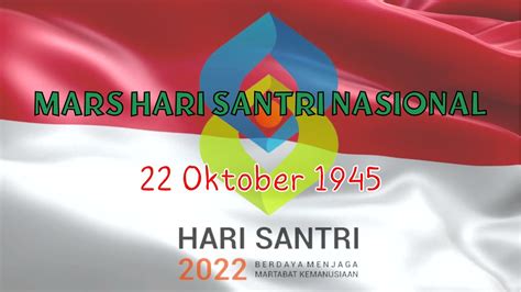 MARS HARI SANTRI NASIONAL 22 OKTOBER 45 LIRIK LAGU HARI SANTRI