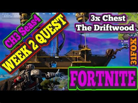 Open Chest Or Ammo Boxes Inside The Driftwood X3 Fortnite Ch3 Seas4