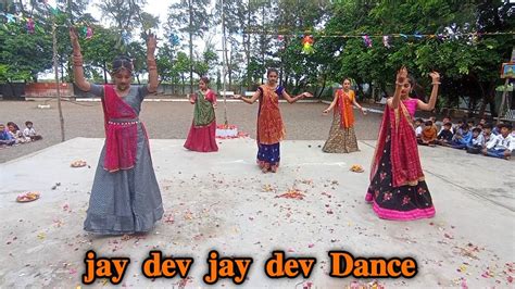 Jay Dev Jay Dev Jay Mangal Murti Dance