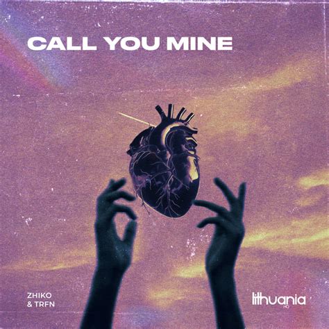 Call You Mine Single By Zhiko Spotify