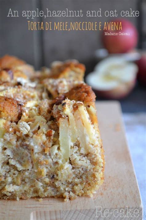 TORTA DI MELE NOCCIOLE E AVENA Madame Gateau