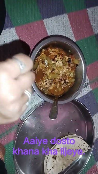 Aaiye Dosto Khana Kha Lijiye Aaj Maine Louki Ki Sabji Or Roti Bnai Hai