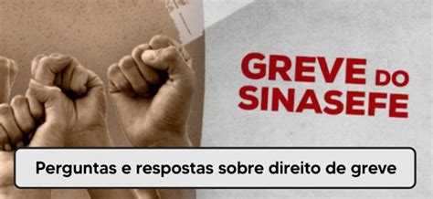 Perguntas E Respostas Sobre Direito De Greve Sintefpb Sindicato Dos