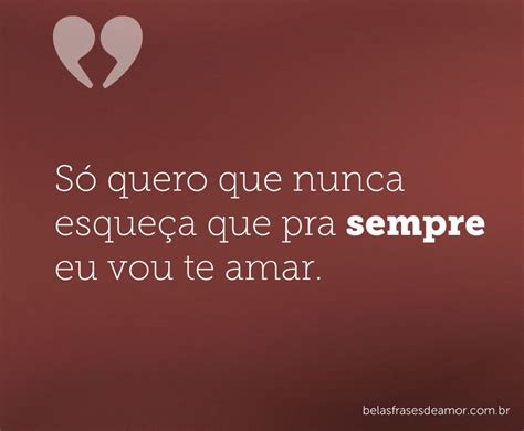 Sempre S2 Belas Frases De Amor Citações Positivas Mensagens De Amor