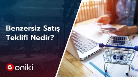 Benzersiz Sat Teklifi Nedir Rnekleri Nelerdir Oniki