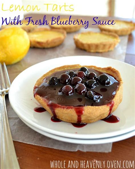 Lemon Tarts With Fresh Blueberry Sauce Whole And Heavenly Oven