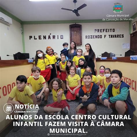 Alunos Da Escola Centro Cultural Infantil Fazem Visita C Mara